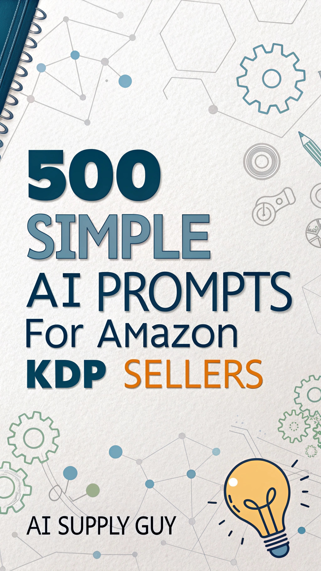 500 Simple AI Prompts for Amazon KDP Sellers