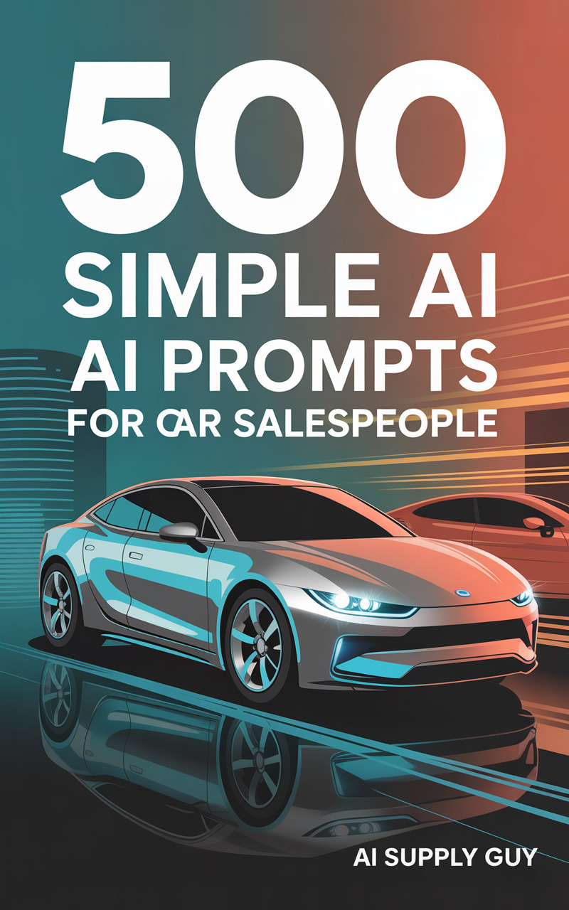 500 Simple AI Prompts for Car Salespeople