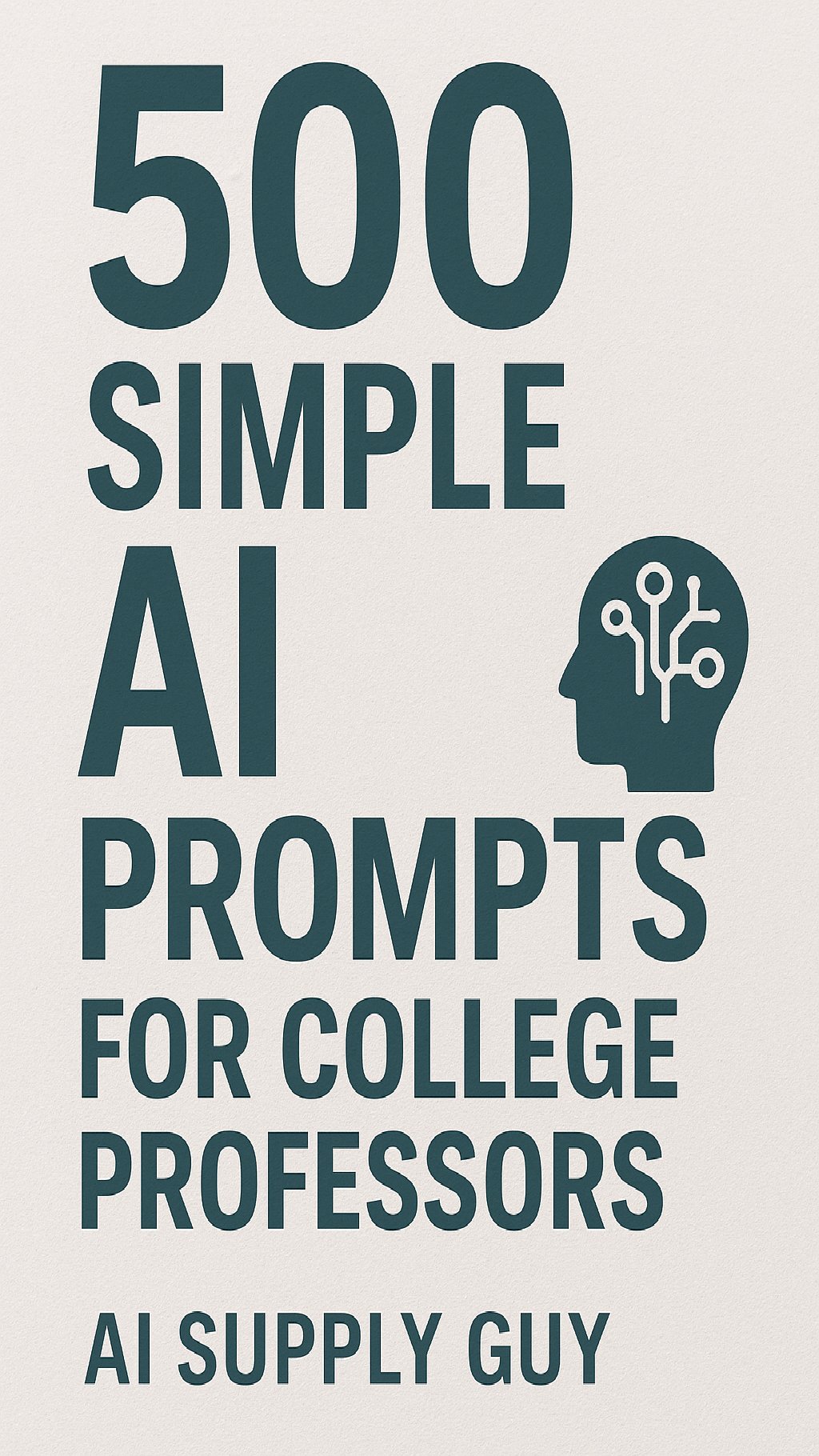 500 Simple AI Prompts for College Professors