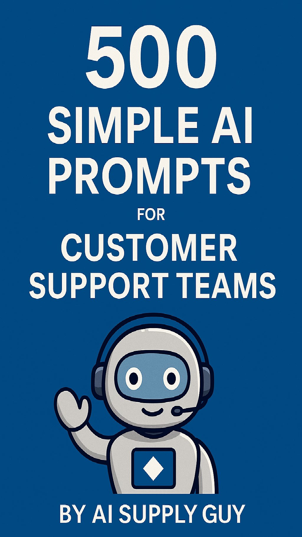 500 Simple AI Prompts for Customer Support Teams