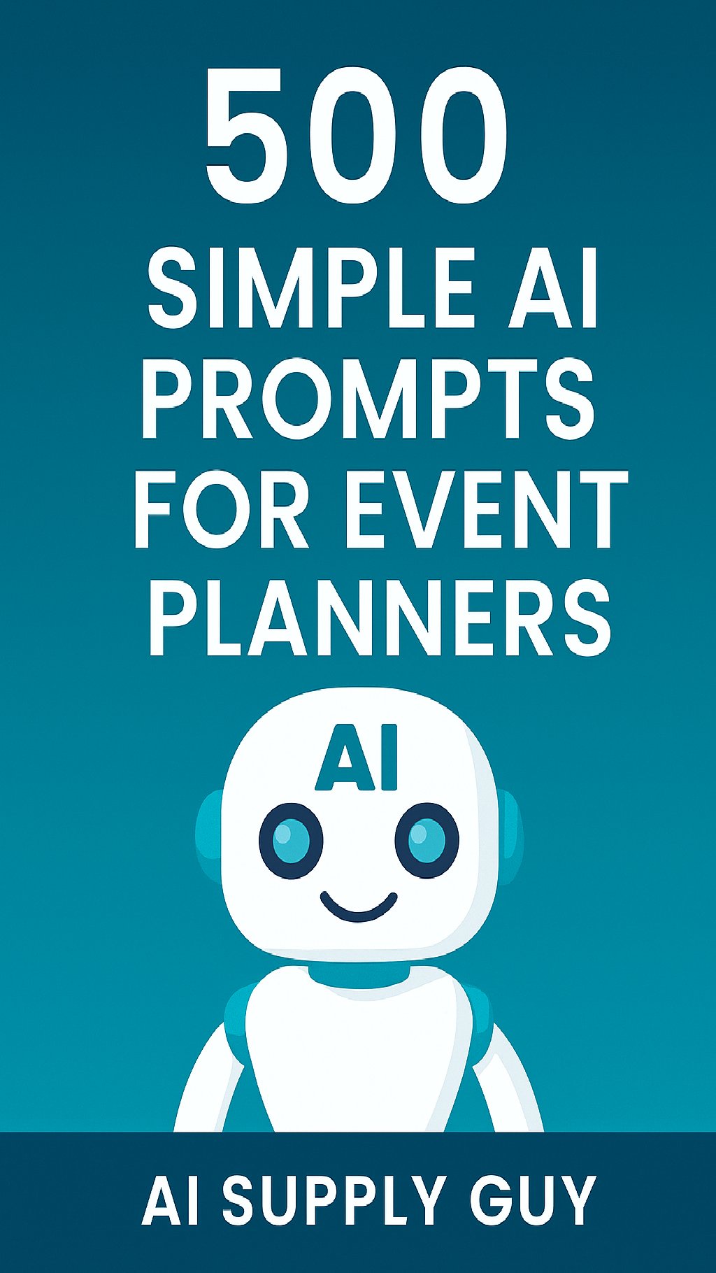 500 Simple AI Prompts for Event Planners