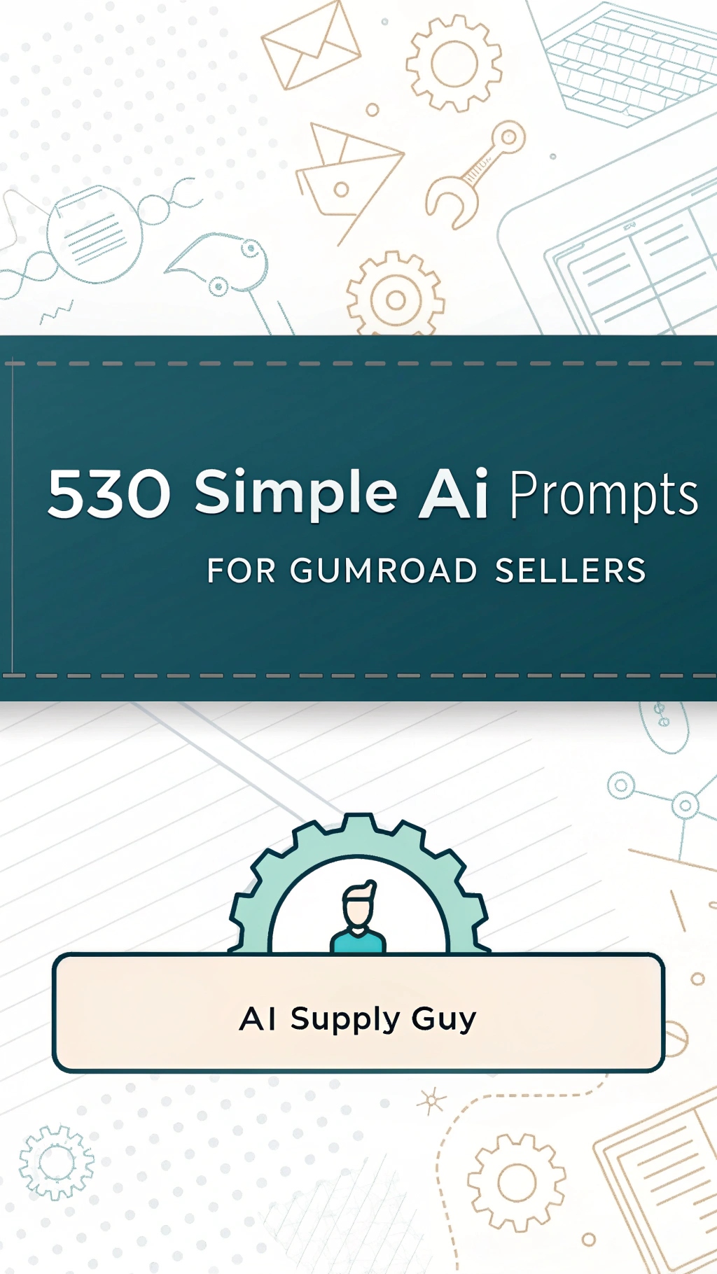 530 Simple AI Prompts for Gumroad Sellers